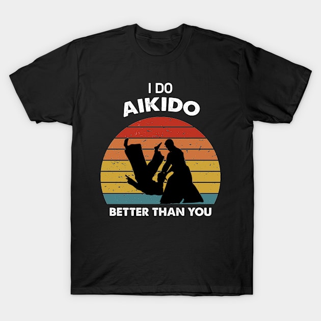 i do aikido better than you ,funny vintage aikido T-Shirt by Aymoon05